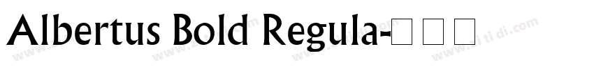 Albertus Bold Regula字体转换 Albertus Bold Regula字体转换